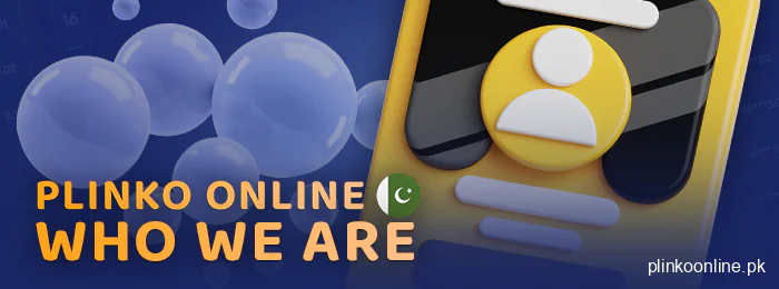 About the team of experts at Plinko Online Pakistan