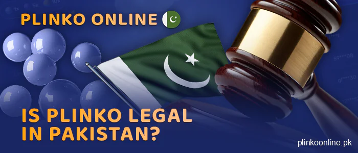 How legal is it to play Plinko for residents of Pakistan