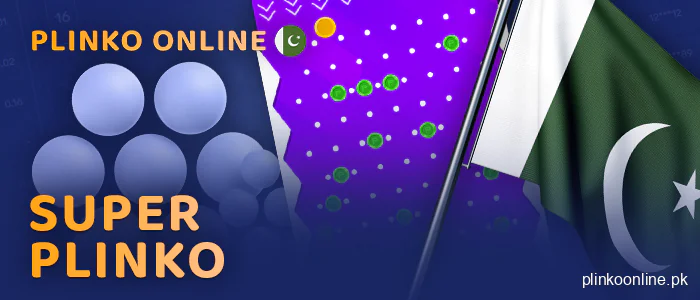 The Super Plinko game in Pakistani casinos